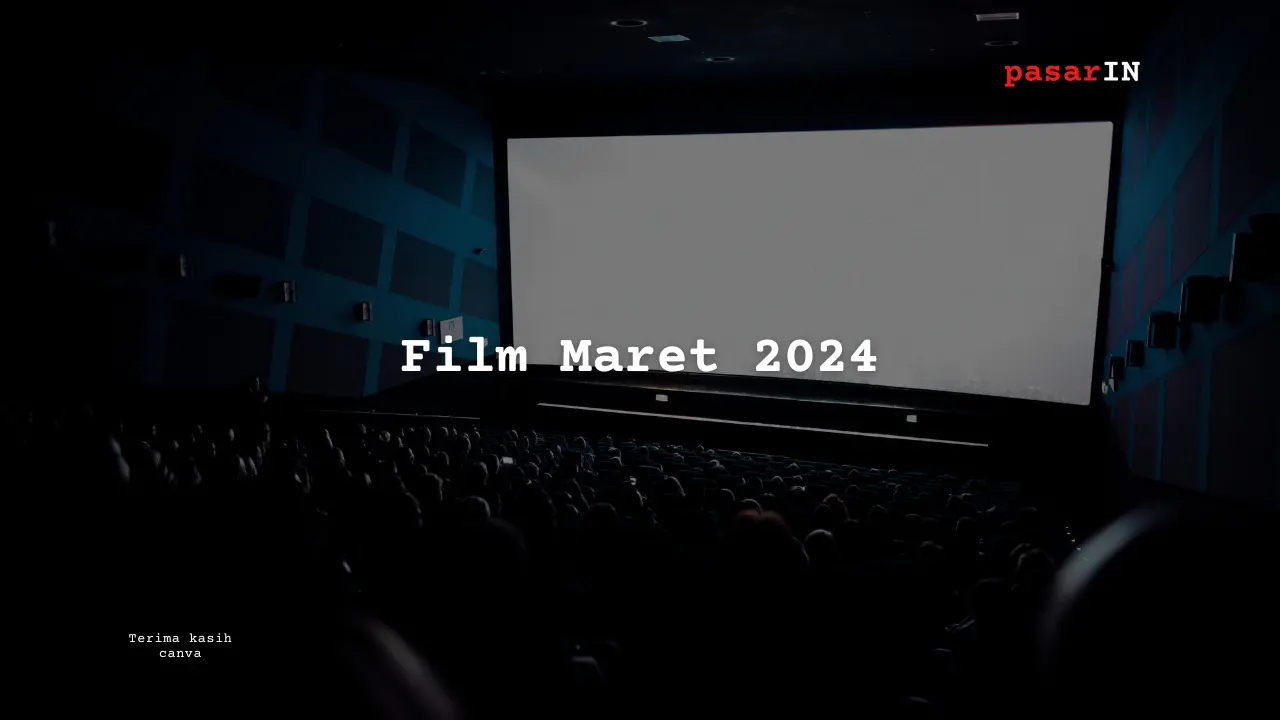 Film Maret 2024  - pasarIN - review film + digital marketing