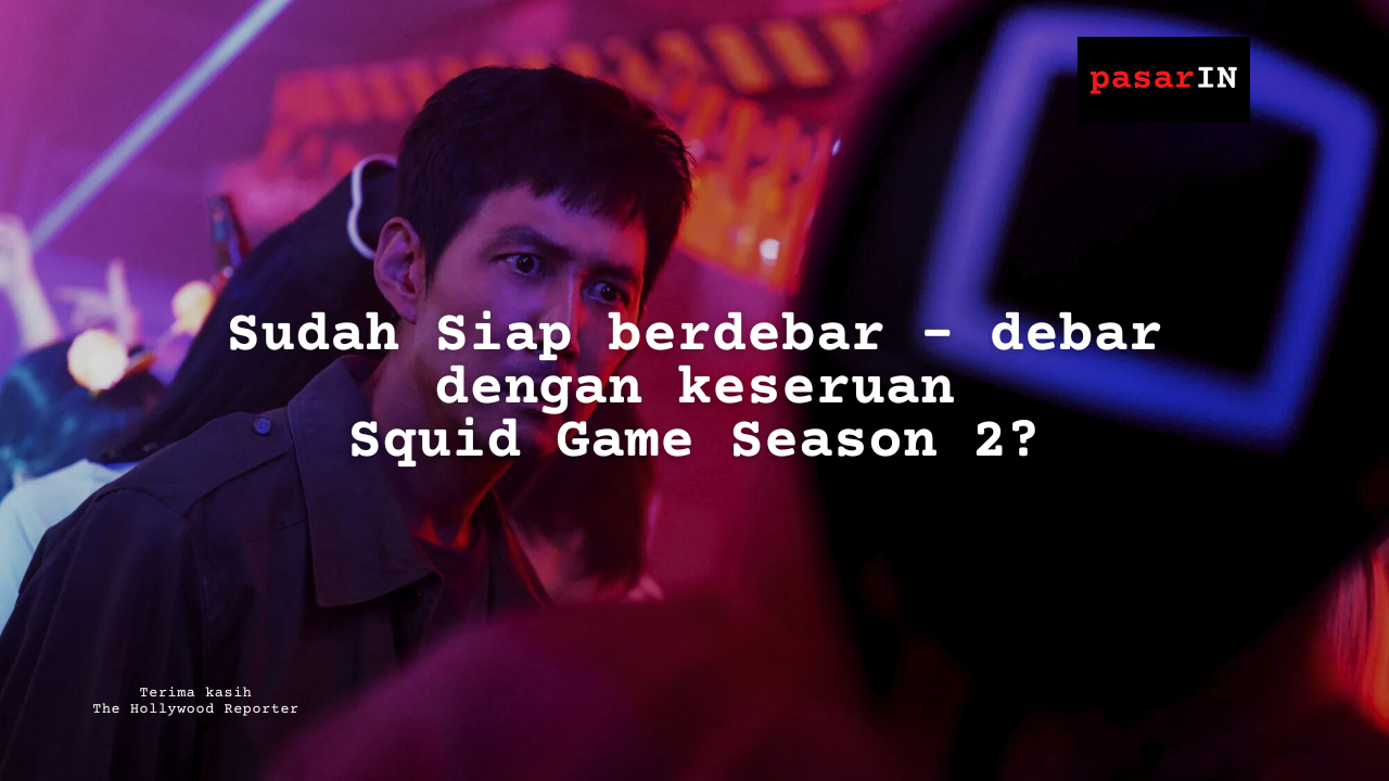 Serial Netflix Squid Game 2. Akan Tayang Tahun 2024 Ini! Apa yang Berbeda?